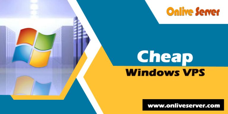 Ultimate reasons for you to pick Cheap Windows VPS – Onlive Server
