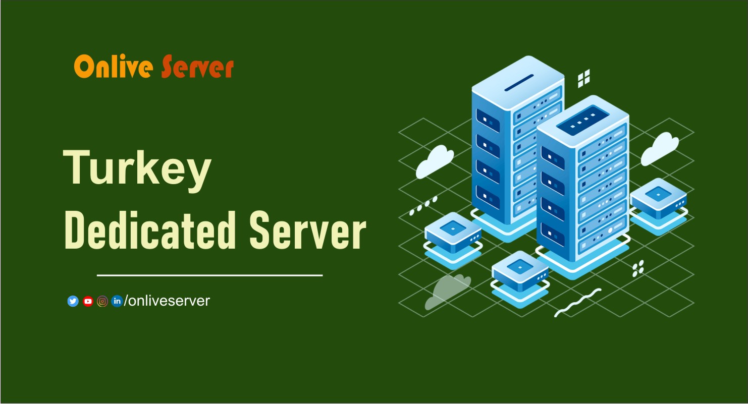 Reasons to Use Turkey Dedicated Server for Your Website