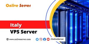 Your Find is Over Here We Bring Italy VPS Server for You 