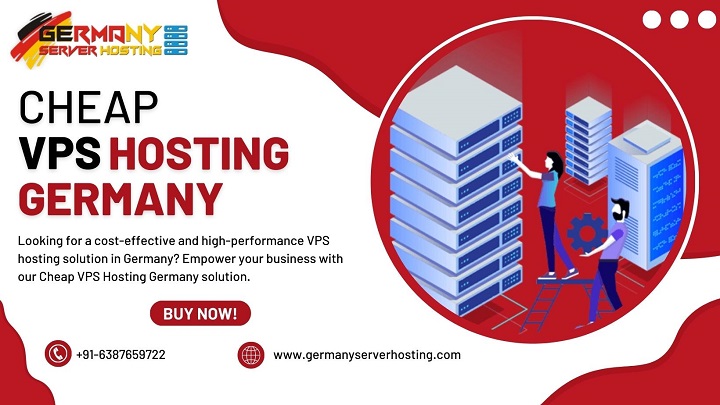 Empower Your Business with Cheap VPS Hosting Germany Solution - Germany Server Hosting